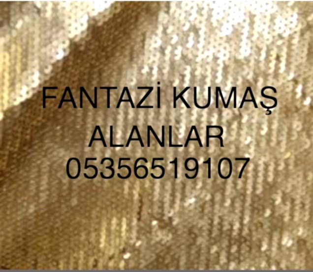 Fantazi Kumaş Alan Firma Telefonu |05356519107| 