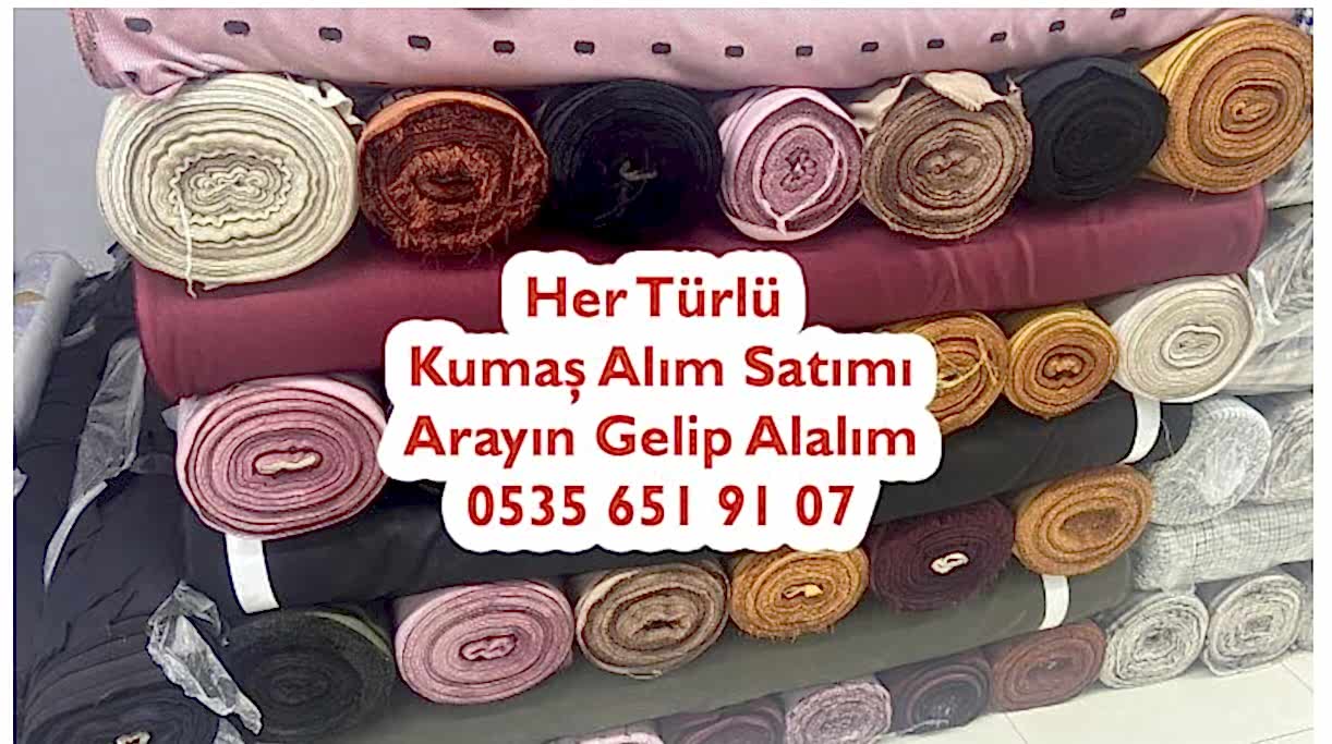 Her Çeşit Kumaş Alanlar 05356519107
