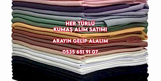Brokar Kumaş Satın Alan 05356519107 Brokar Alım Yeri 
