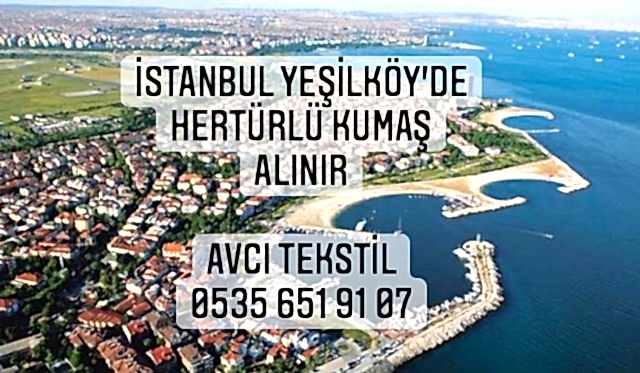 Yeşilköy Kumaş Alınır |05356519107|