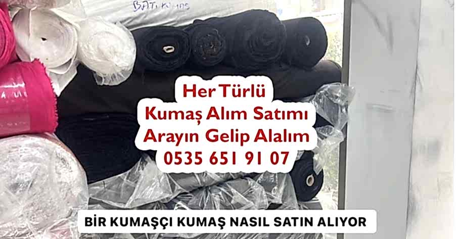 Bir Kumaşçı Nasıl Kumaş Satın Alıyor 05356519107