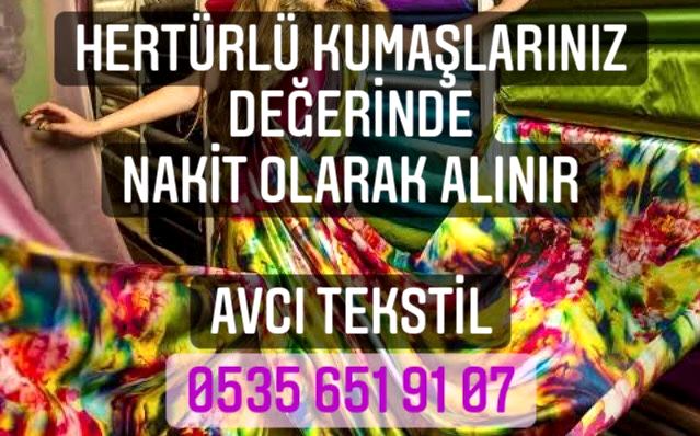 Her kumaş alıyoruz 0 535 651 91 07