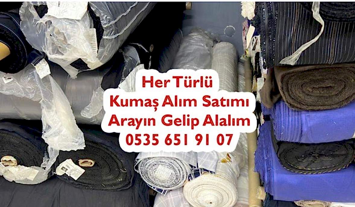 Parça Kumaşları Nasıl Alırlar 05356519107 Parça Kumaş Satın Alanlar