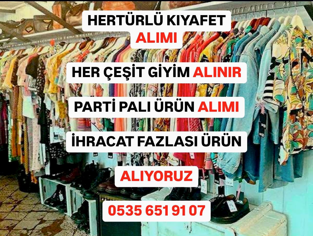 Toptan giysi alımı yapanlar 0 535 651 91 07 parti hazır giyim alanlar