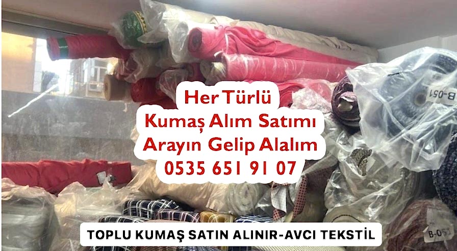 Toplu Kumaş Satın Alımı 05356519107