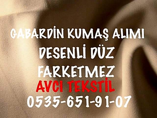 Gabardin Kumaş Alımı |05356519107|