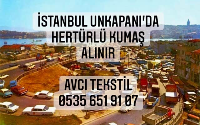 Unkapanı Kumaş Alınır |05356519107|