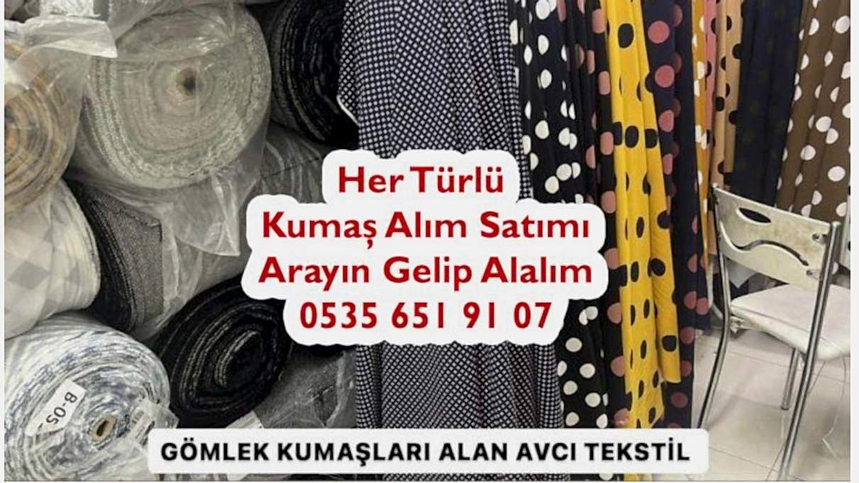 Gömlek Kumaşları Kimler Alır 05356519107