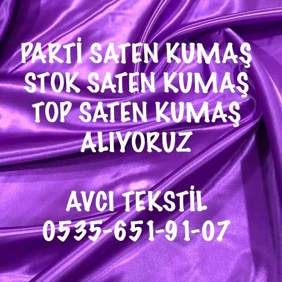 Zeytinburnu Saten Kumaş Alınır |05356519107|