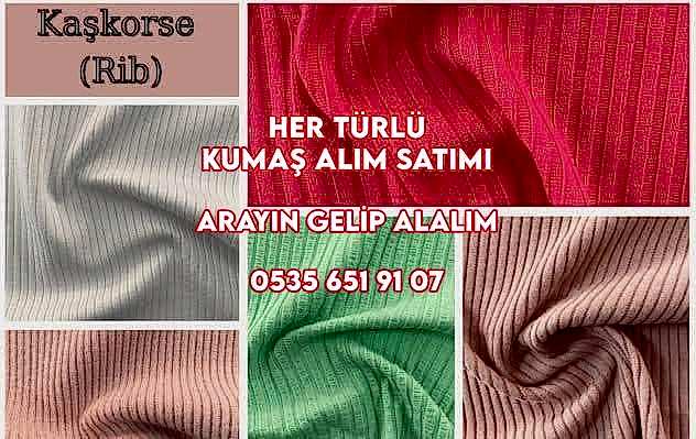 Kaşkorse Kumaş Alım Yeri 05356519107