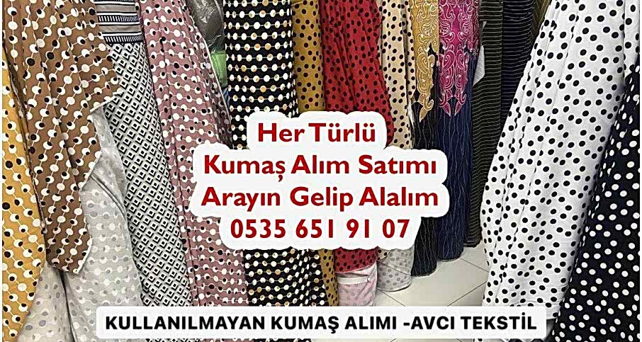 Kullanılmayan Kumaşları Alıyoruz 05356519107