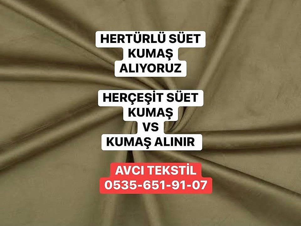 Süet Kumaş Alan 05356519107 Süet Kumaş Genel Özellikleri Nedir?