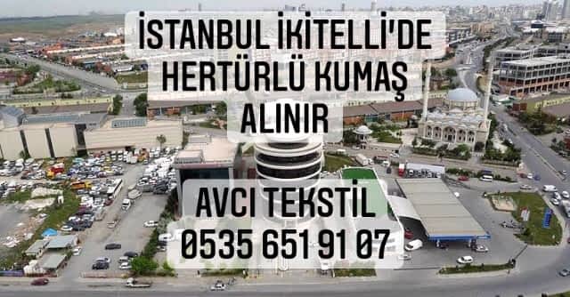 İkitelli Kumaş Alınır |05356519107|