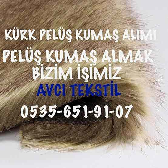 Pelüş Kumaş Kime Satabilirim |05356519107|