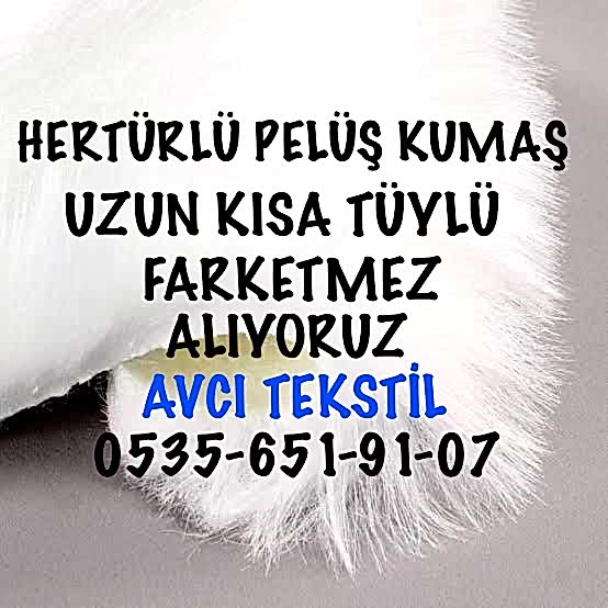 Pelüş Kumaş Alanlar |05356519107|