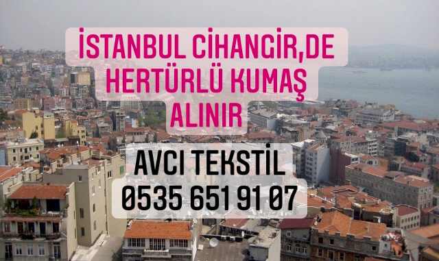 Cihangir Kumaş Alınır |05356519107|