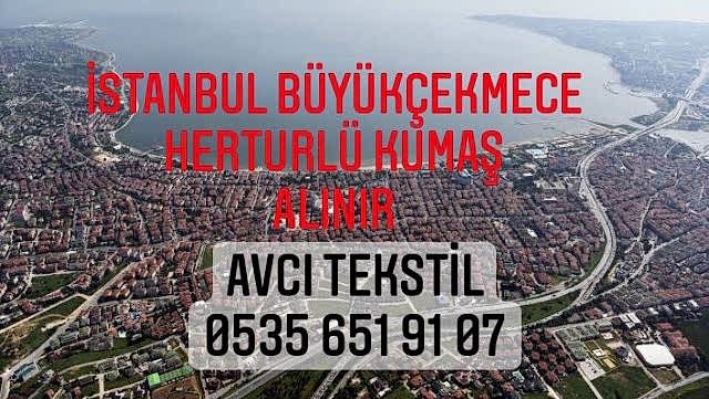 Büyükçekmece Kumaş Alınır |05356519107|