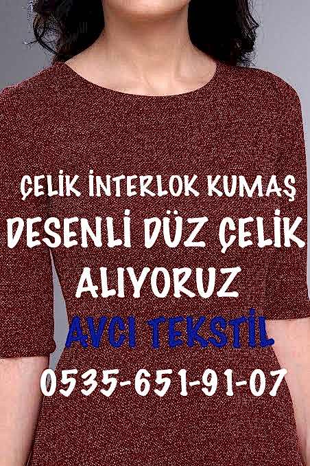 Çelik İnterlok Kumaş Alan |05356519107|