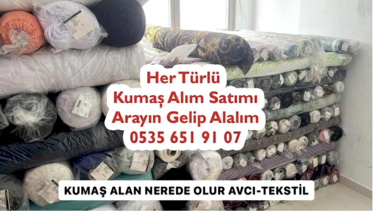 Kumaş Alan Nerde Olurlar 05356519107