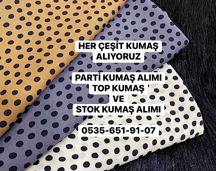 Kumaş Alıcıları Kumaş Alımı Yapanlar 05356519107