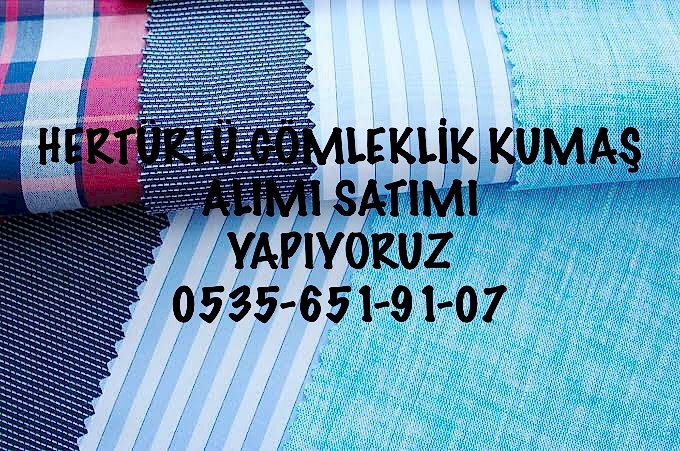 Gömleklik Kumaş Alanlar Ve Satanlar |05356519107|