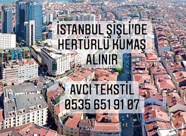 Şişli Kumaş Alınır |05356519107|