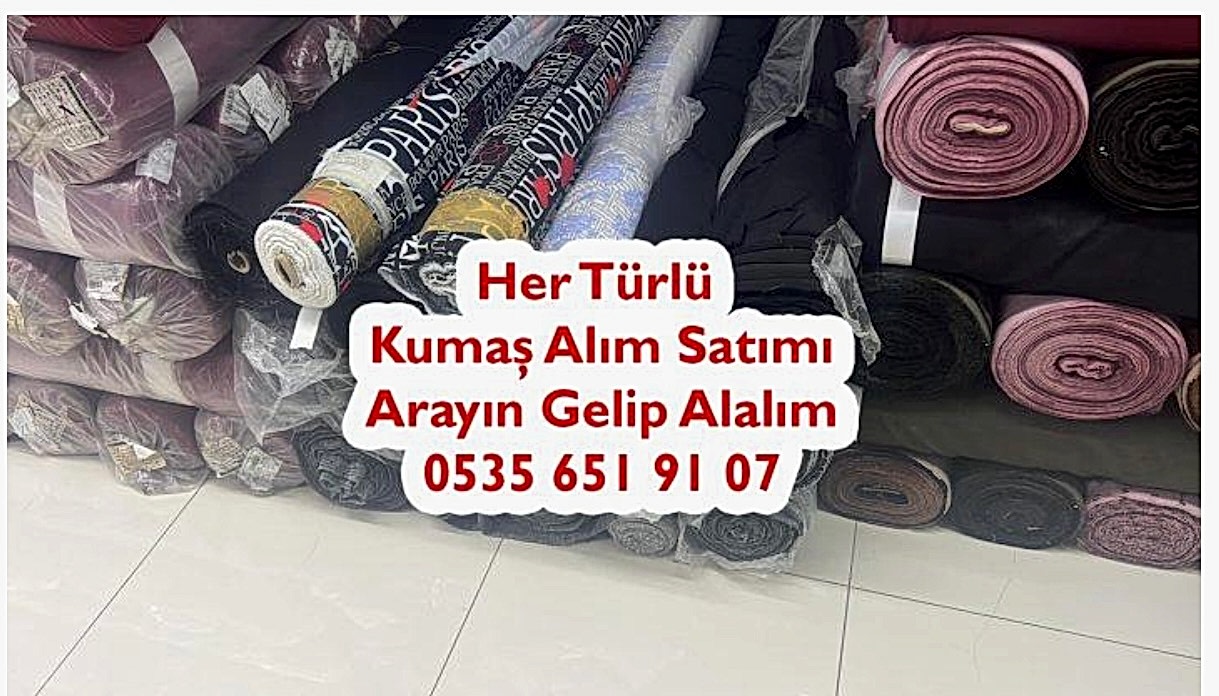 Kumaş Satın Alan Firma 05356519107