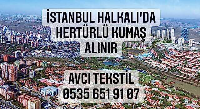 Halkalı Kumaş Alınır |05356519107|