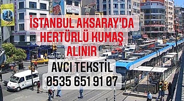 Aksaray Kumaş Alınır |05356519107|