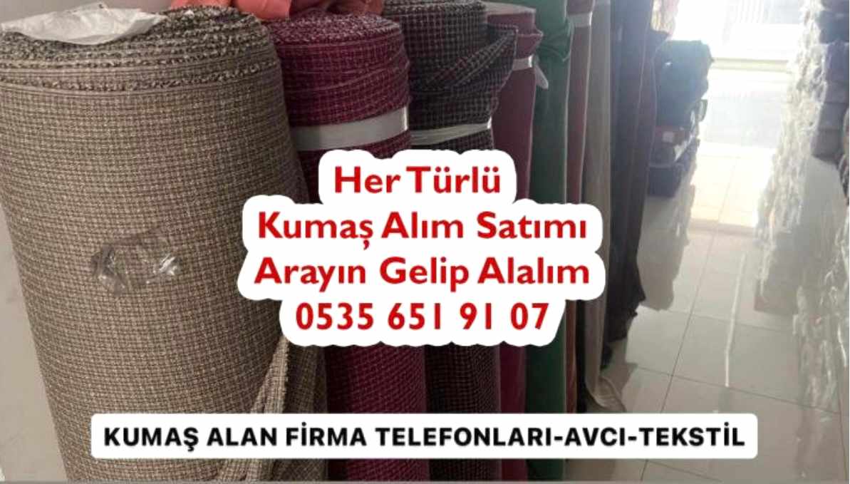 Kumaş Alan Firma Telefonu 05356519107