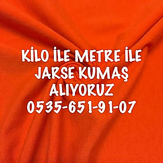 Jarse Kumaş Alımı Yapanlar |05356519107|