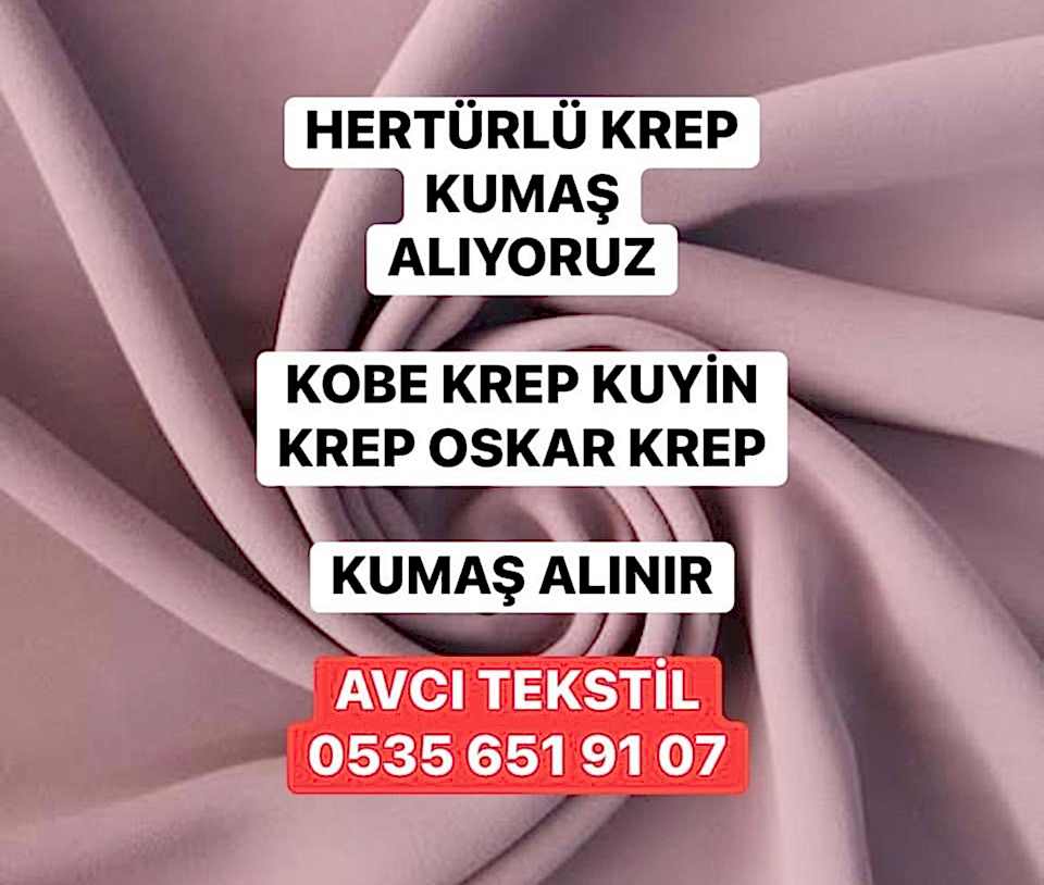 Krep Kumaş Alanlar,05356519107 Krep Kumaş Genel Özellikleri Nedir?