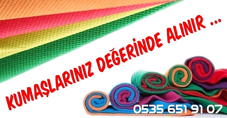Profesyonellik Çerçevesinde Bütün  Fazla Kumaşlarınız  Alınır |05356519107|