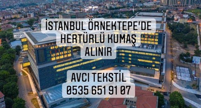 Örnektepe Kumaş Alınır |05356519107|