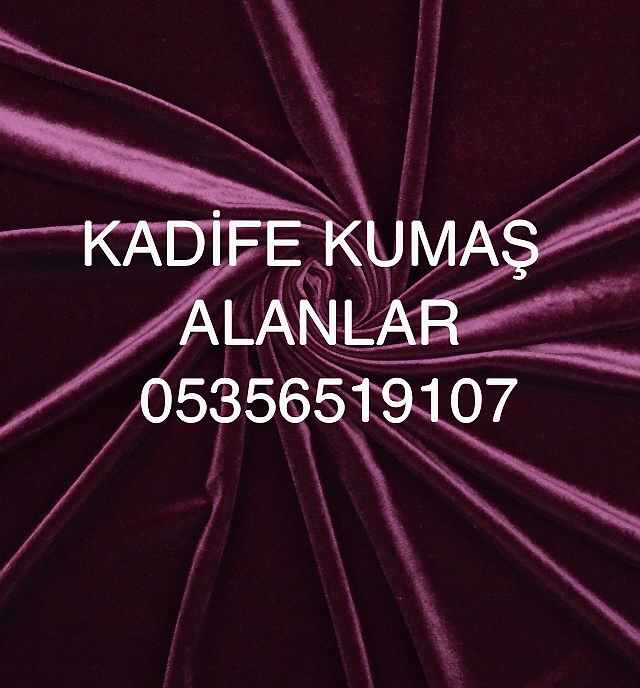 Zeytinburnu Kadife Kumaş |05356519107| Kadife Kumaş Alanlar |