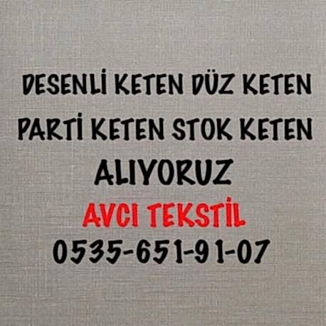 Keten Kumaş Alanlar |05356519107| Keten Kumaş Alım Satım |