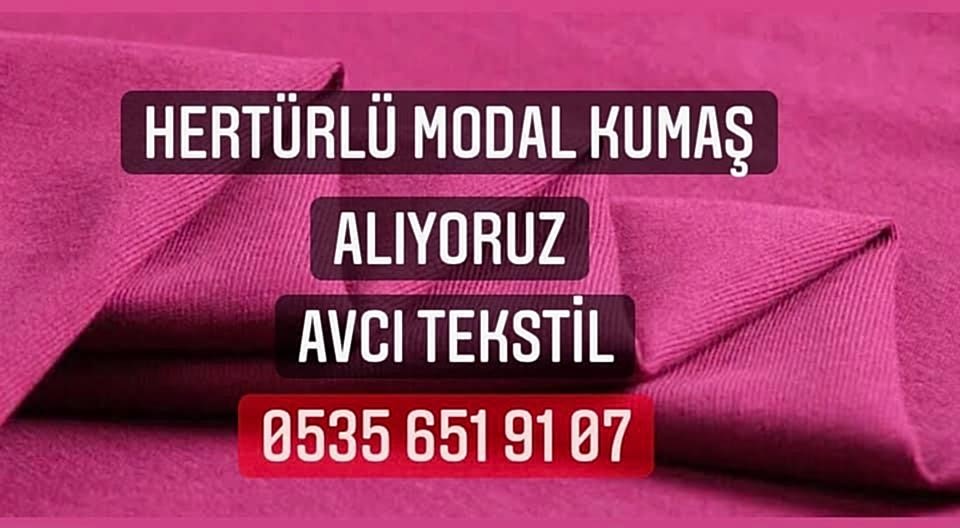 Modal Kumaş Alanlar |05356519107| Modal Kumaş Alım Satım |