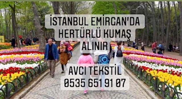 Emirgan Kumaş Alınır |05356519107|