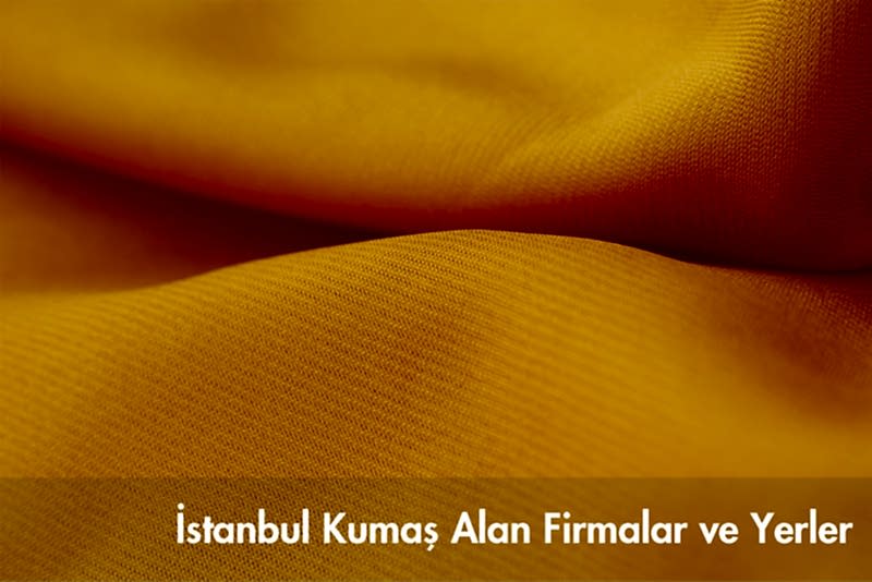 İstanbul Kumaş Alan Firmalar ve Yerler |05356519107|