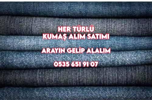 Kot Kumaş Satış 05356519107 Kot Kumaş Alım 