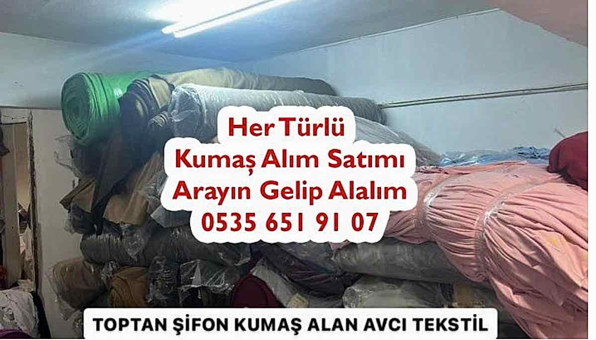 Toptan Şifon Kumaş Alımı 05356519107