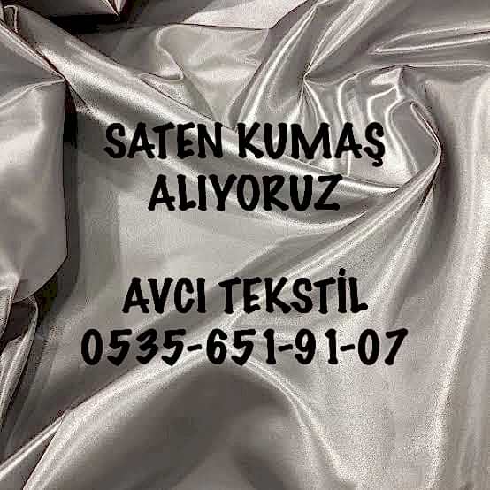 Saten Kumaş Satanlar |05356519107| Saten Kumaş Alınır |