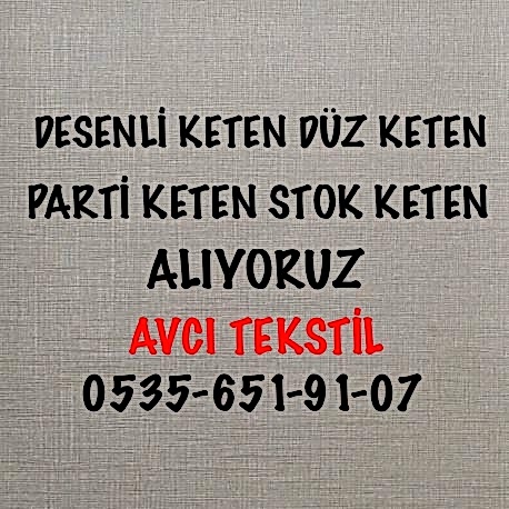 Keten Kumaş Alan Firma Telefonu |05356519107|