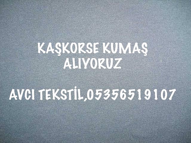 Kaşkorse Kumaş Alanlar |05356519107|