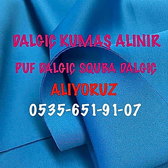 Dalgıç Kumaş Alanlar |05356519107|