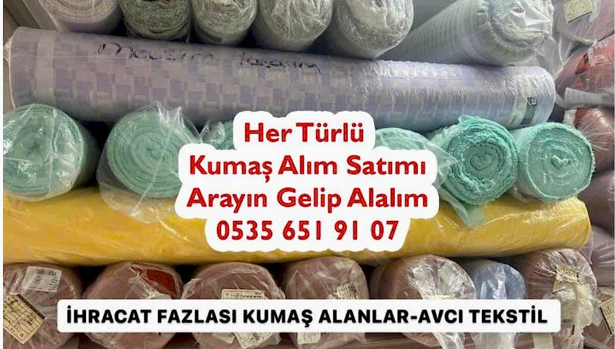 İhracat Fazlası Kumaş Alımı Satımı 05356519107