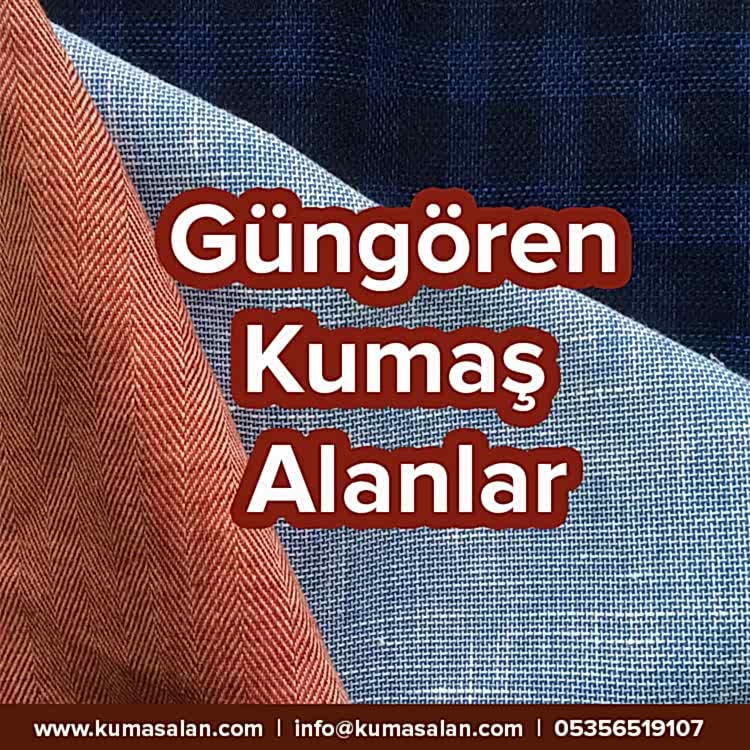Güngören Kumaş Alanlar-Güngören Kumaş Alanlar Firmalar ve Yerler |05356519107|