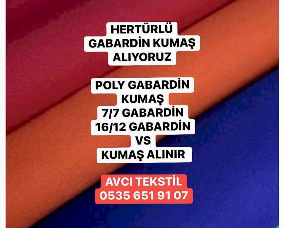 Gabardin Kumaş Alan Firmalar 05356519107 Gabardin Alım