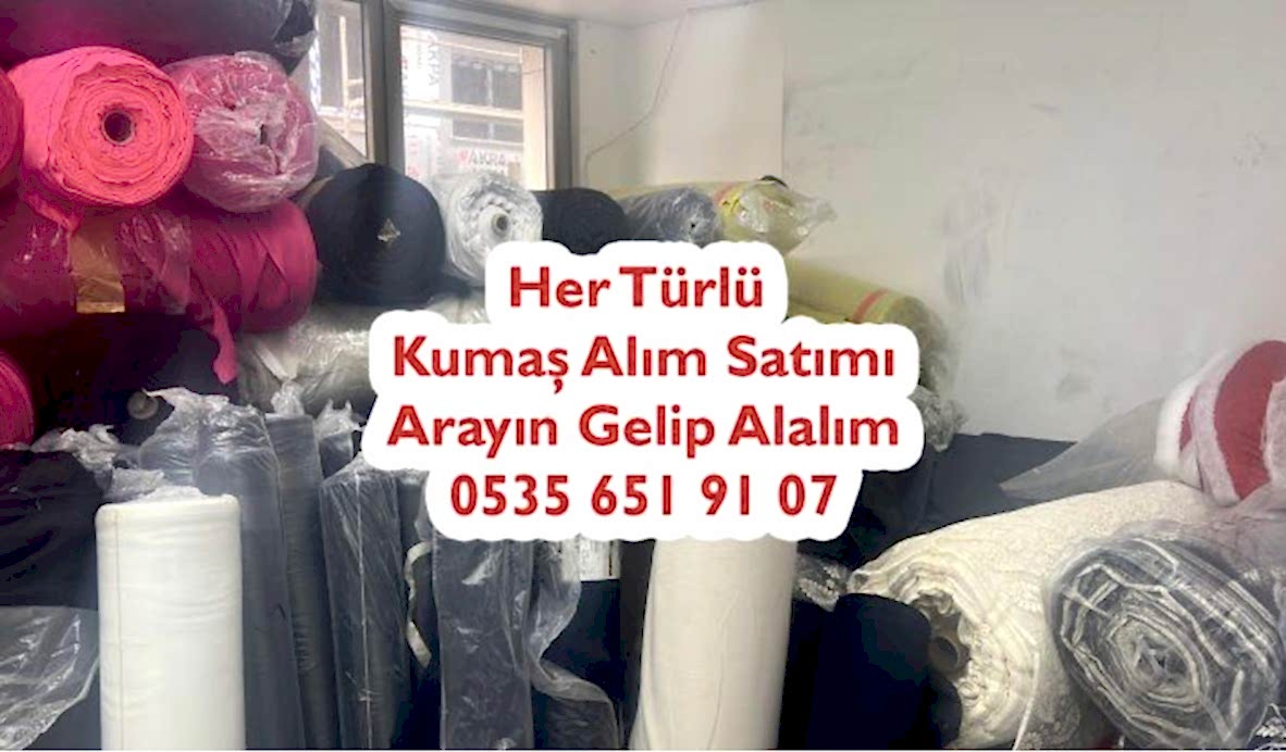 Top ve Parça Kumaş Alımı Yapıyoruz 05356519107