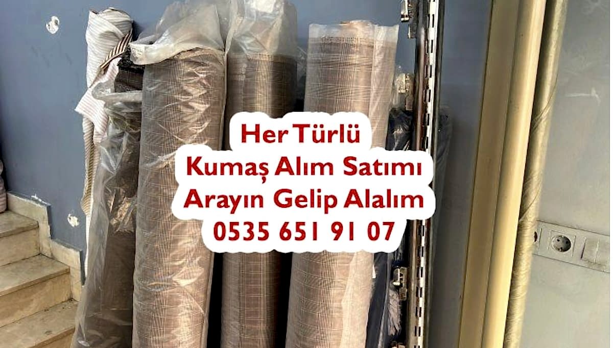 Fantezi Kumaş Kim Alır 05356519107 Fantezi Kumaş Satın Alanlar